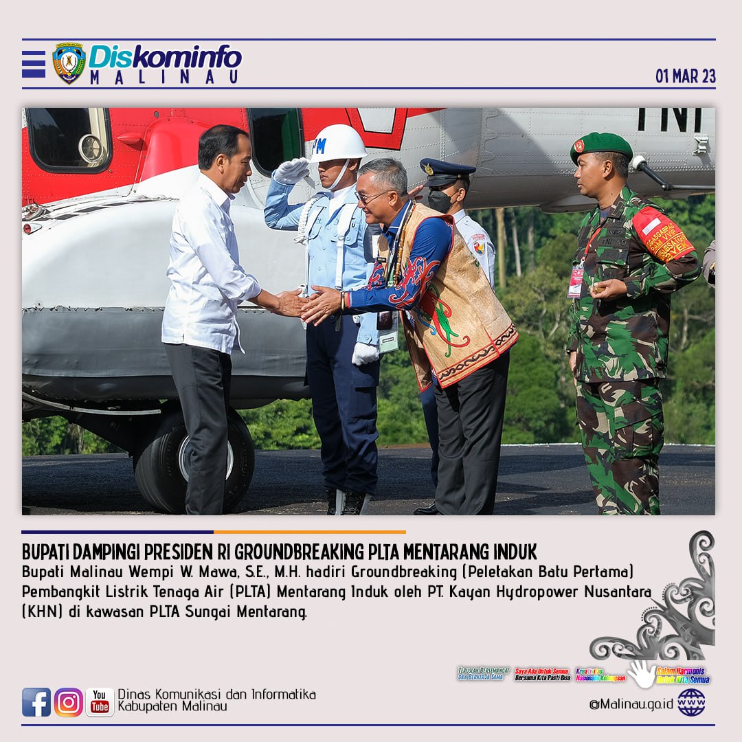 Bupati Dampingi Presiden RI Groundbreaking PLTA Mentarang Induk