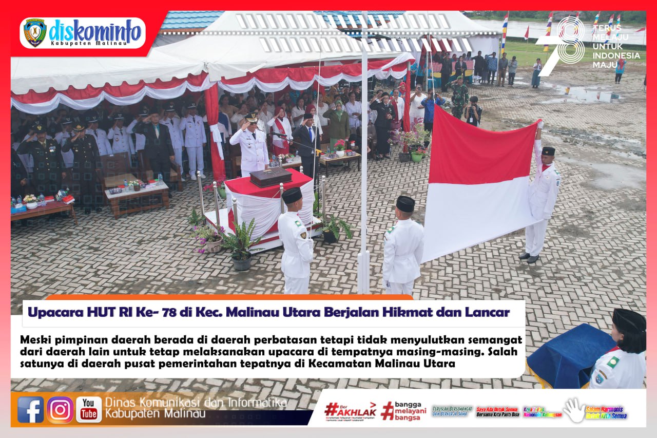 Upacara HUT RI Ke- 78 di Kec. Malinau Utara Berjalan Hikmat dan Lancar