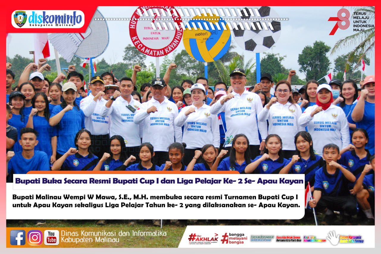 Bupati Buka Secara Resmi Bupati Cup I dan Liga Pelajar Ke- 2 Se- Apau Kayan