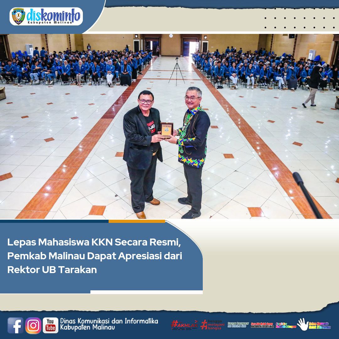Lepas Mahasiswa KKN Secara Resmi, Pemkab Malinau Dapat Apresiasi dari Rektor UB Tarakan