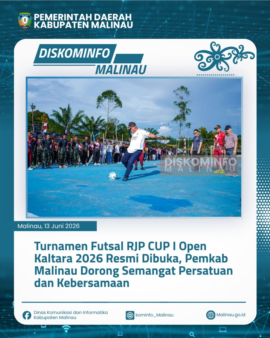 Turnamen Futsal RJP CUP I Open Kaltara 2026 Resmi Dibuka, Pemkab Malinau Dorong Semangat Persatuan dan Kebersamaan
