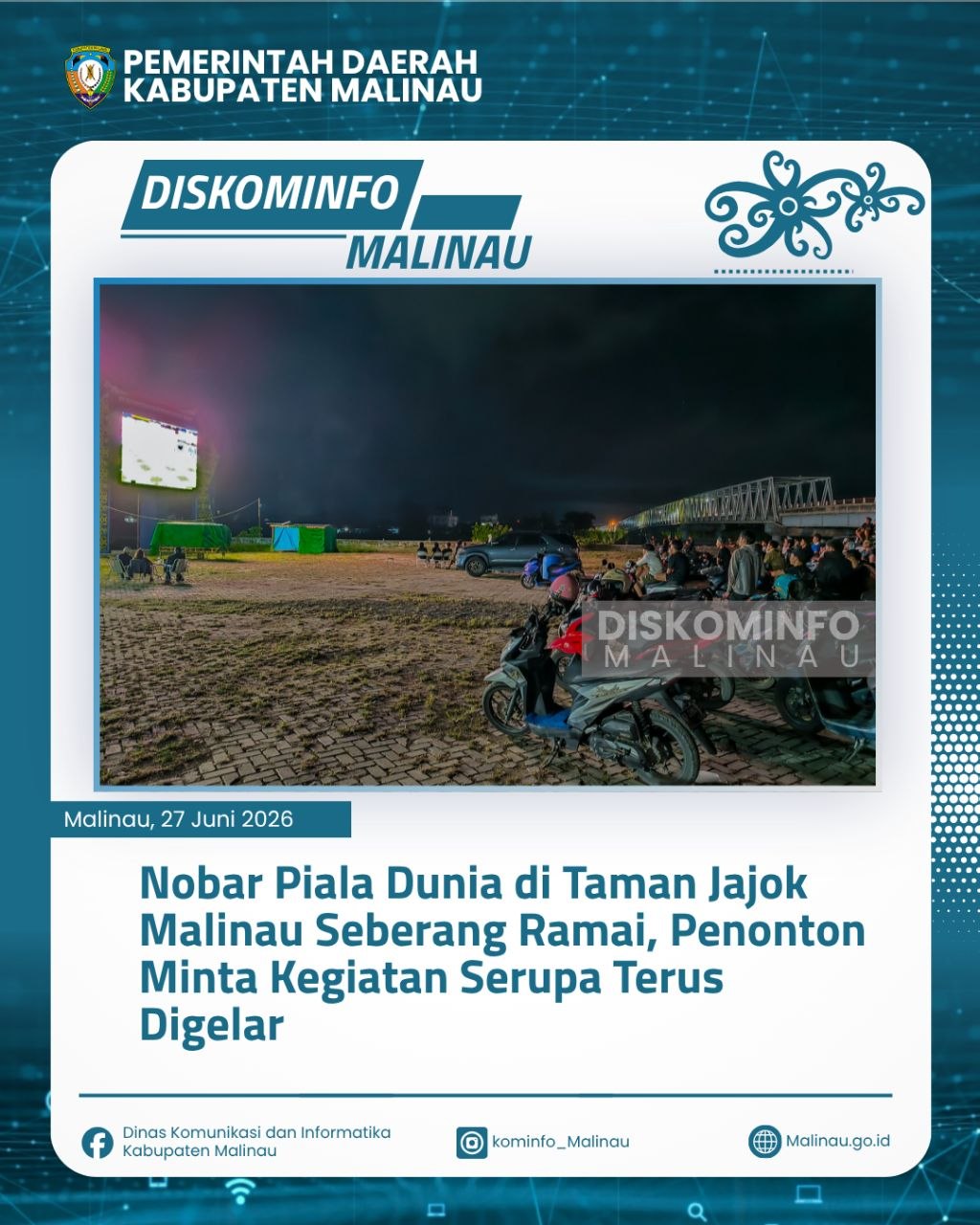Nobar Piala Dunia di Taman Jajok Malinau Seberang Ramai, Penonton Minta Kegiatan Serupa Terus Digelar