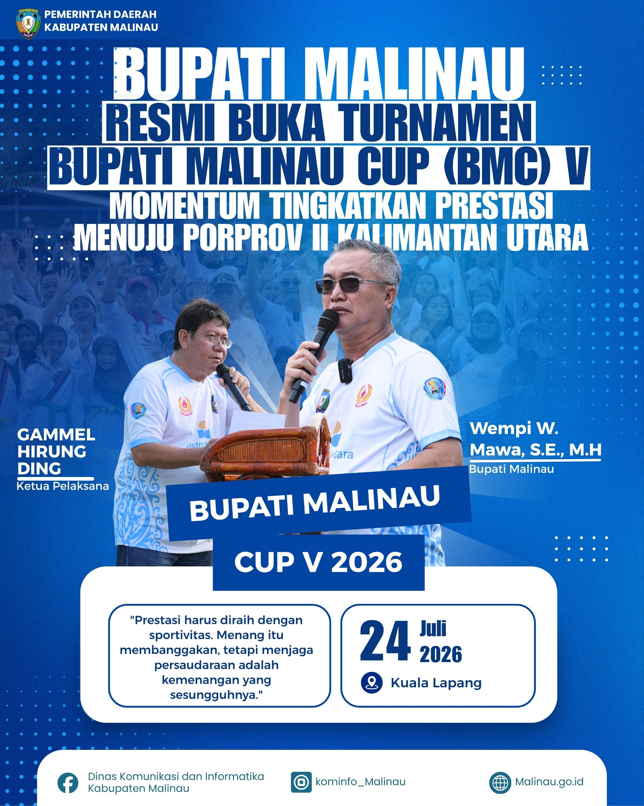 Bupati Malinau Resmi Buka Turnamen Bupati Malinau Cup (BMC) V, Momentum Tingkatkan Prestasi Menuju Porprov II Kalimantan Utara