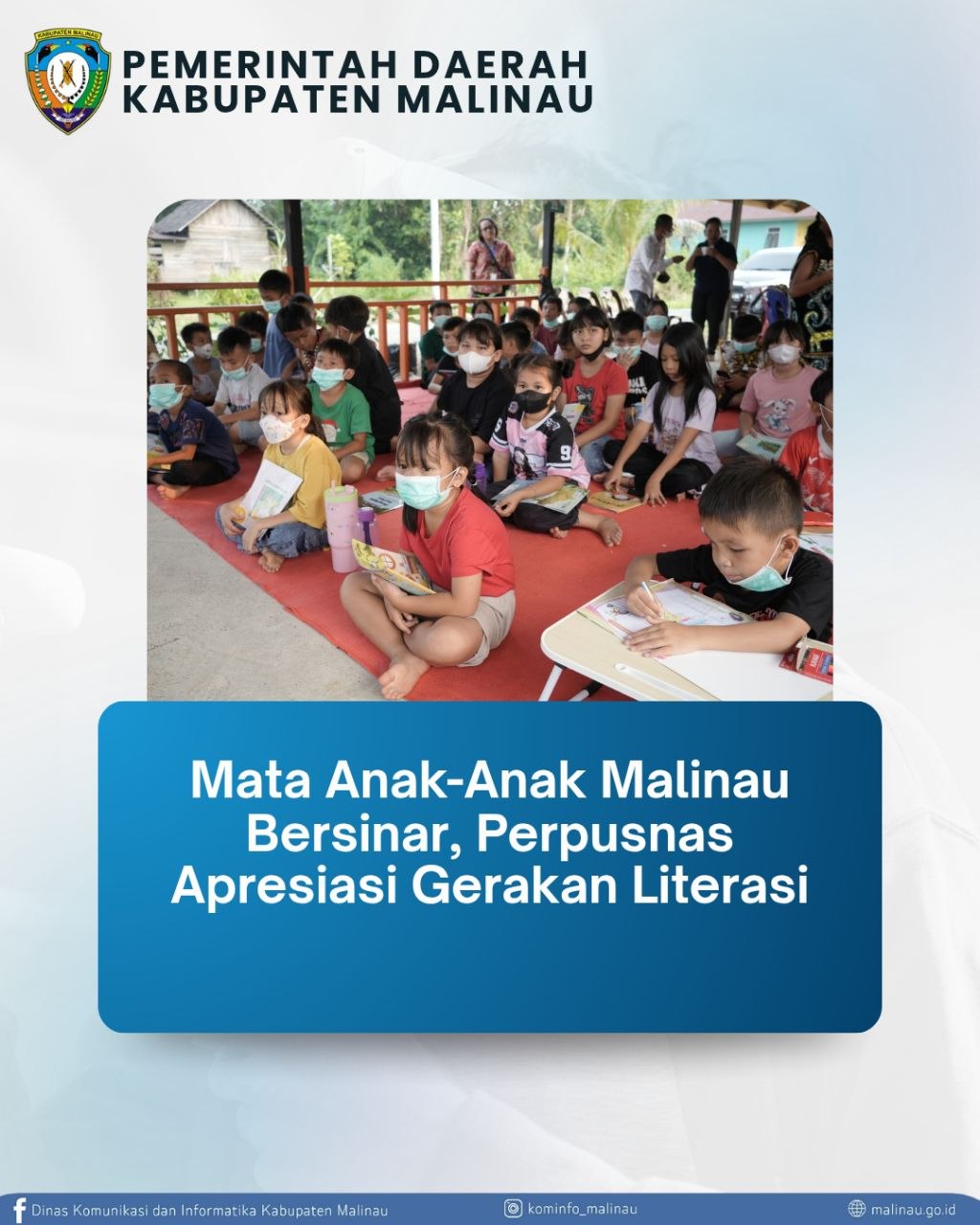 Mata Anak-Anak Malinau Bersinar, Perpusnas Apresiasi Gerakan Literasi